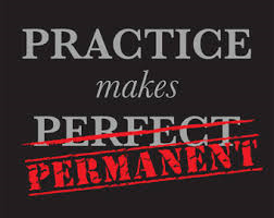 Practice Makes Permanent